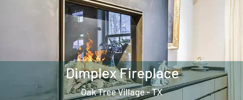 Dimplex Fireplace Oak Tree Village - TX