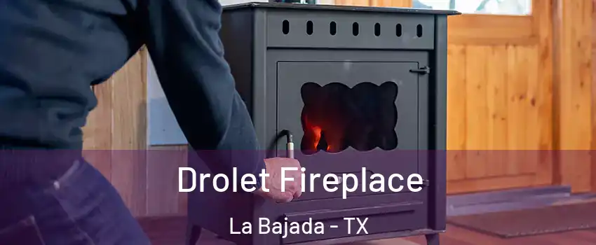 Drolet Fireplace La Bajada - TX