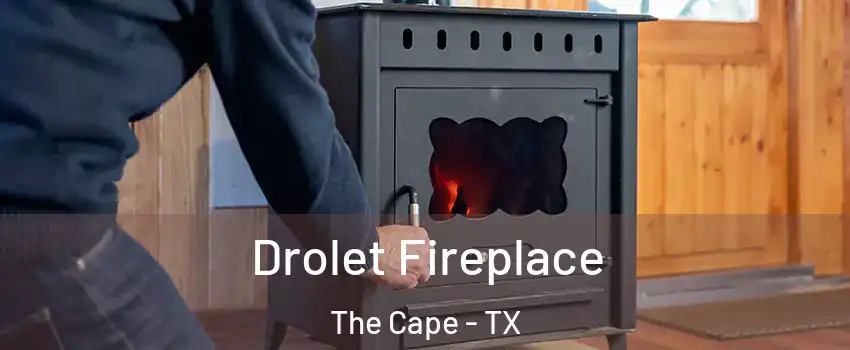 Drolet Fireplace The Cape - TX