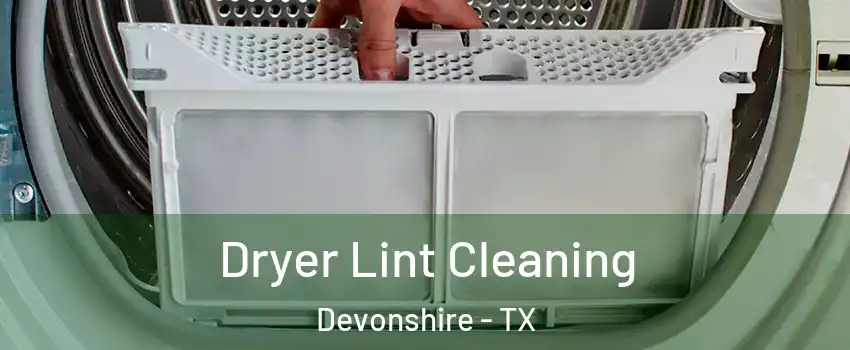 Dryer Lint Cleaning Devonshire - TX