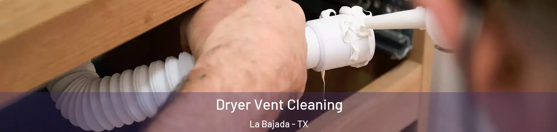 Dryer Vent Cleaning La Bajada - TX