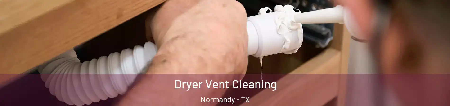 Dryer Vent Cleaning Normandy - TX