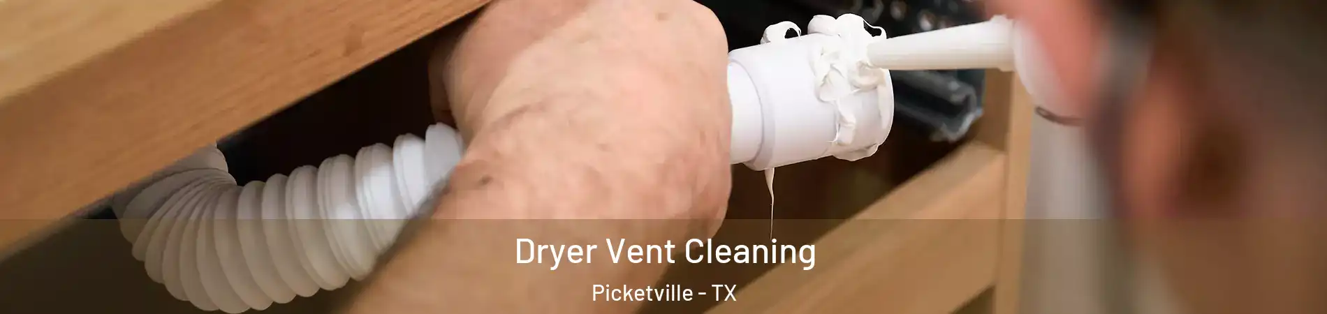 Dryer Vent Cleaning Picketville - TX