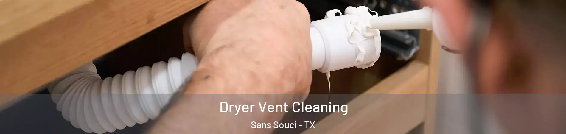 Dryer Vent Cleaning Sans Souci - TX