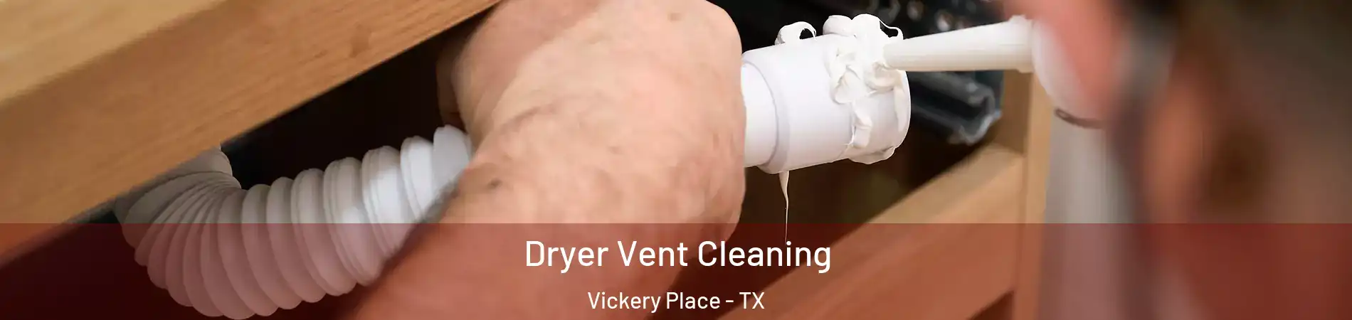 Dryer Vent Cleaning Vickery Place - TX