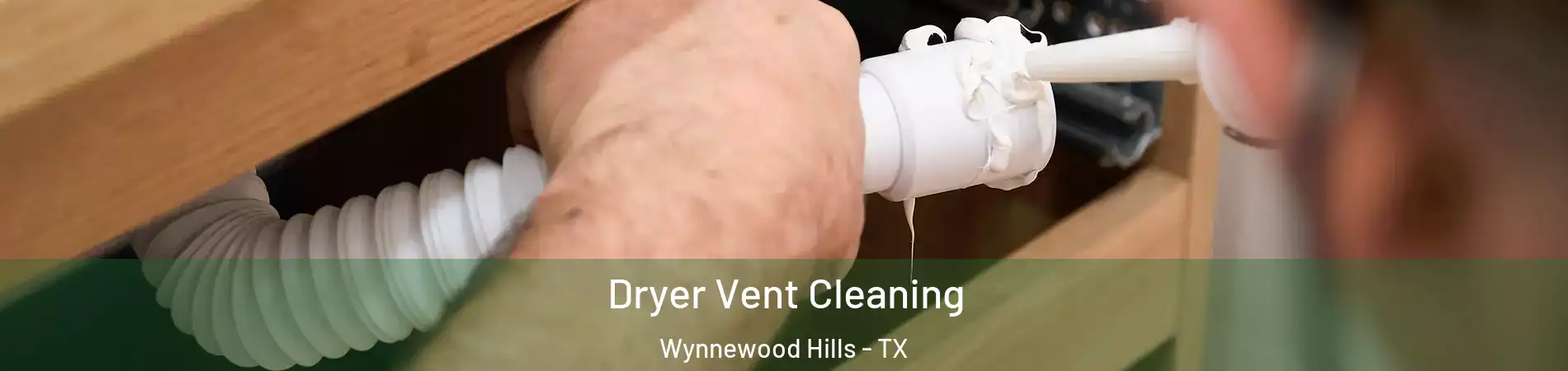 Dryer Vent Cleaning Wynnewood Hills - TX