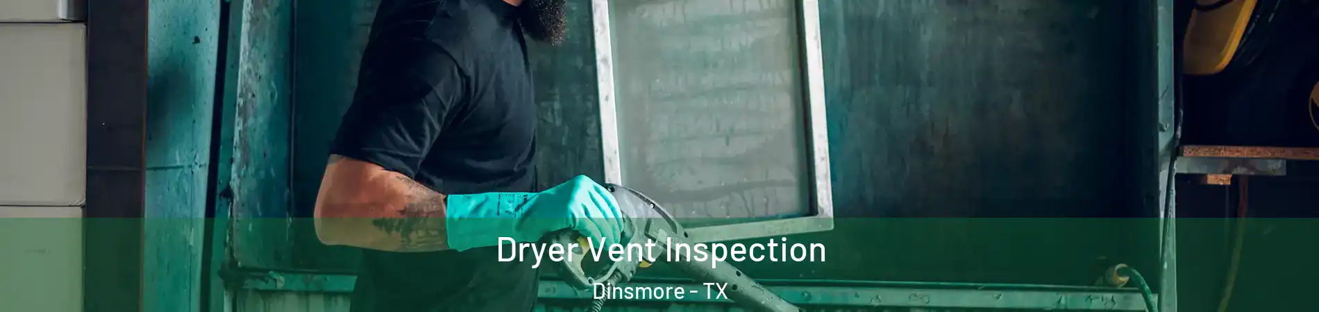 Dryer Vent Inspection Dinsmore - TX