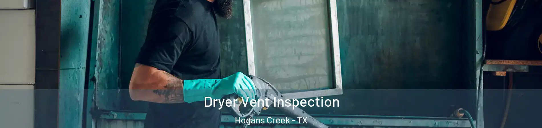 Dryer Vent Inspection Hogans Creek - TX