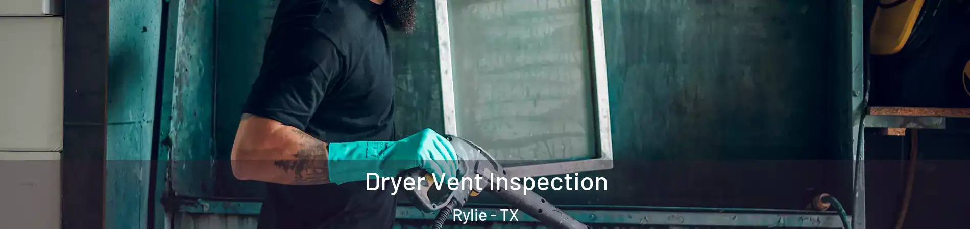 Dryer Vent Inspection Rylie - TX