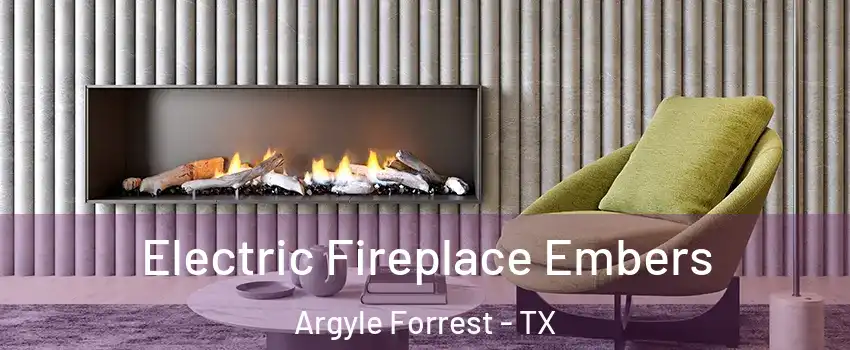 Electric Fireplace Embers Argyle Forrest - TX