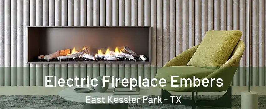 Electric Fireplace Embers East Kessler Park - TX