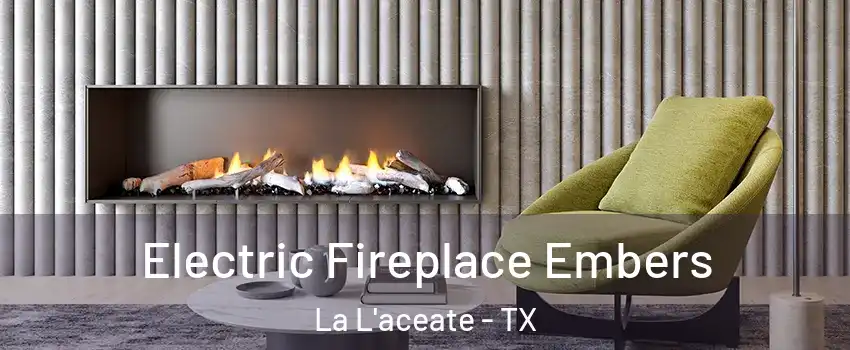 Electric Fireplace Embers La L'aceate - TX