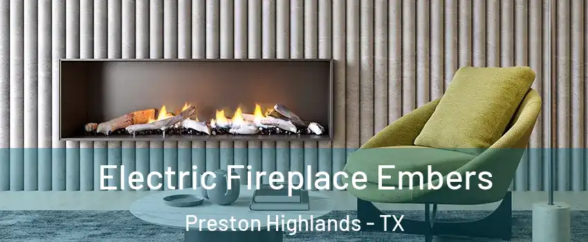 Electric Fireplace Embers Preston Highlands - TX