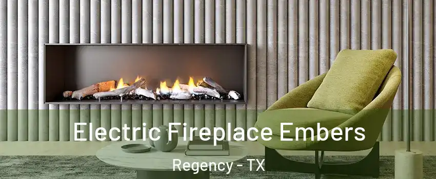 Electric Fireplace Embers Regency - TX