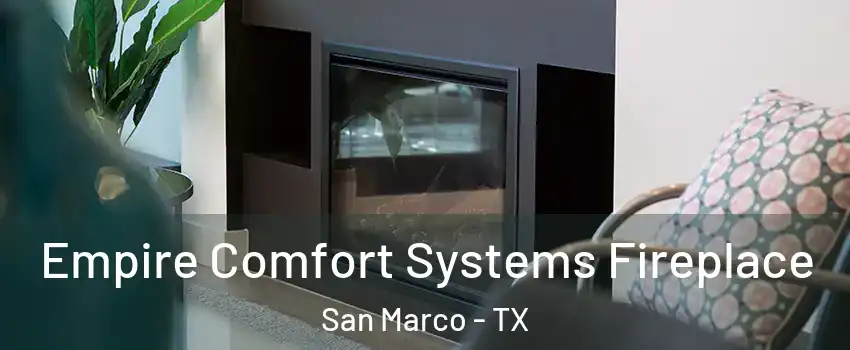 Empire Comfort Systems Fireplace San Marco - TX