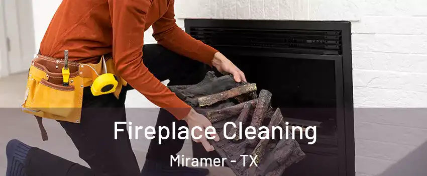 Fireplace Cleaning Miramer - TX