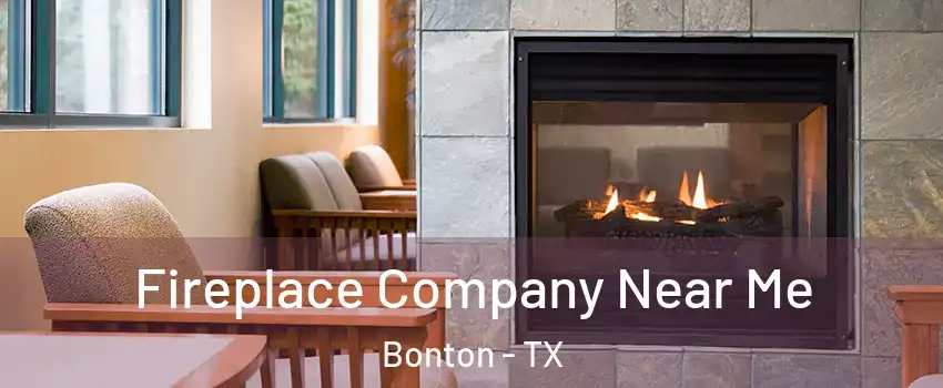 Fireplace Company Near Me Bonton - TX