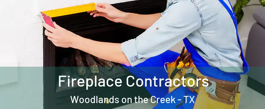 Fireplace Contractors Woodlands on the Creek - TX