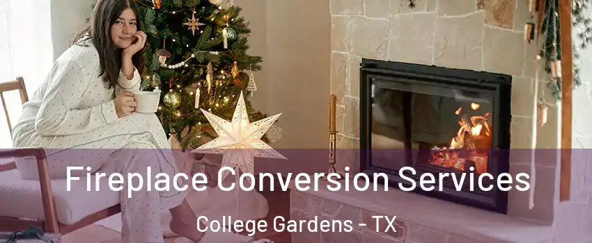 Fireplace Conversion Services College Gardens - TX