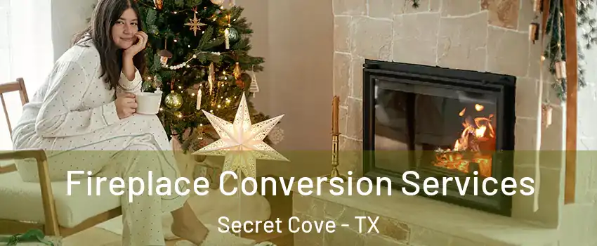 Fireplace Conversion Services Secret Cove - TX