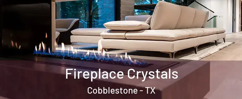 Fireplace Crystals Cobblestone - TX