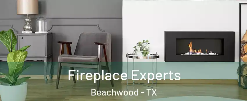 Fireplace Experts Beachwood - TX