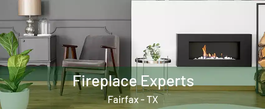 Fireplace Experts Fairfax - TX