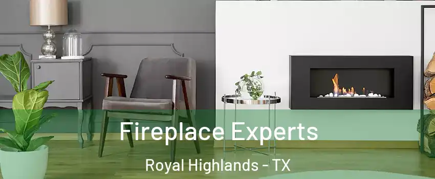 Fireplace Experts Royal Highlands - TX