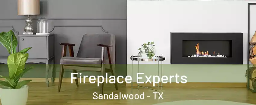 Fireplace Experts Sandalwood - TX