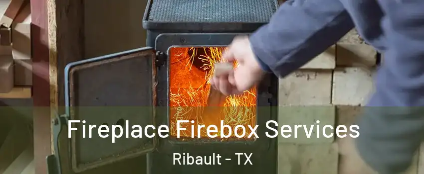 Fireplace Firebox Services Ribault - TX