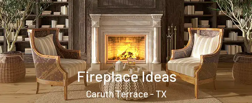 Fireplace Ideas Caruth Terrace - TX