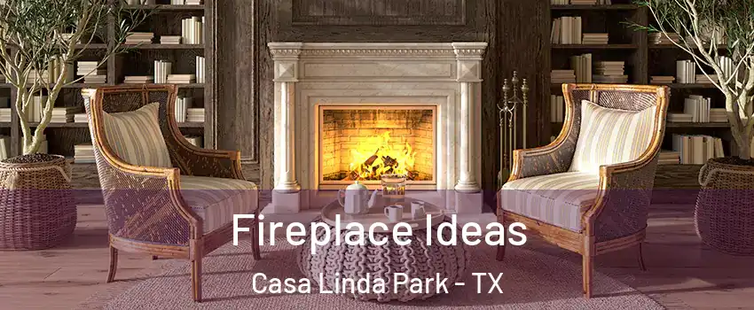 Fireplace Ideas Casa Linda Park - TX