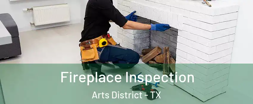 Fireplace Inspection Arts District - TX