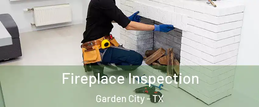 Fireplace Inspection Garden City - TX