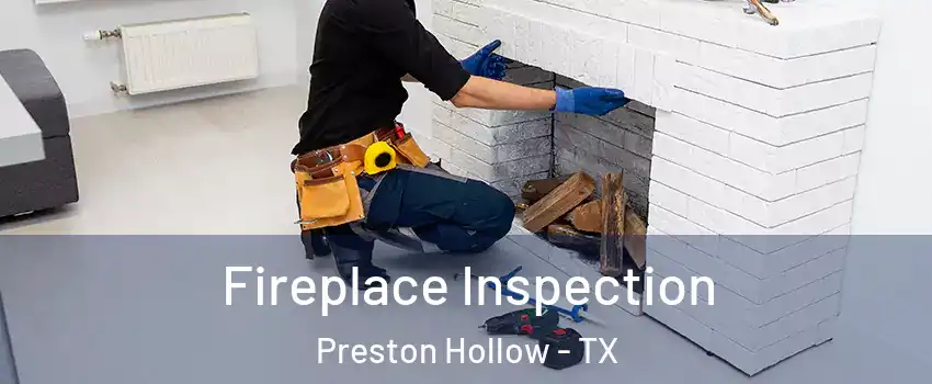 Fireplace Inspection Preston Hollow - TX