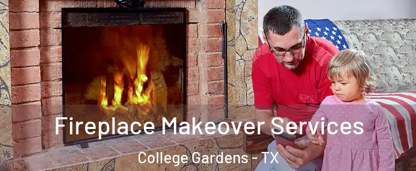 Fireplace Makeover Services College Gardens - TX