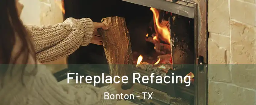 Fireplace Refacing Bonton - TX