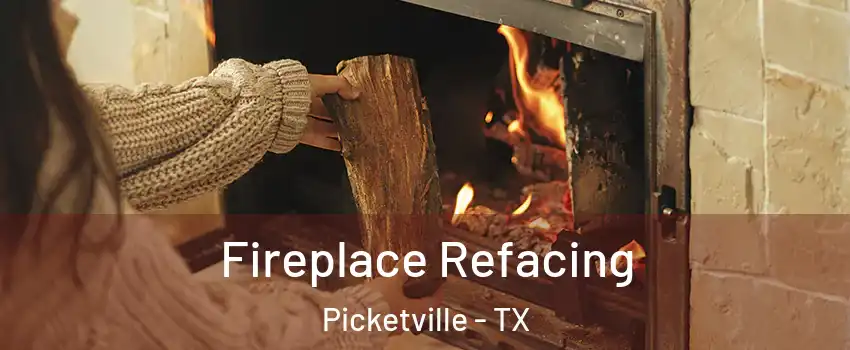 Fireplace Refacing Picketville - TX