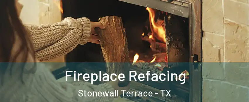 Fireplace Refacing Stonewall Terrace - TX