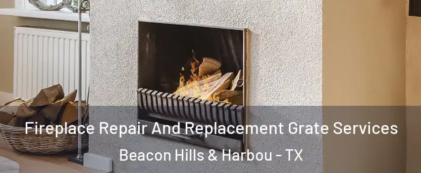 Fireplace Repair And Replacement Grate Services Beacon Hills & Harbou - TX