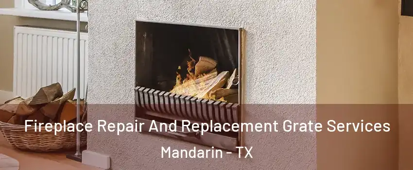 Fireplace Repair And Replacement Grate Services Mandarin - TX