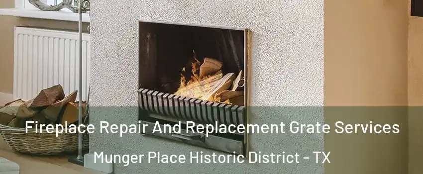 Fireplace Repair And Replacement Grate Services Munger Place Historic District - TX