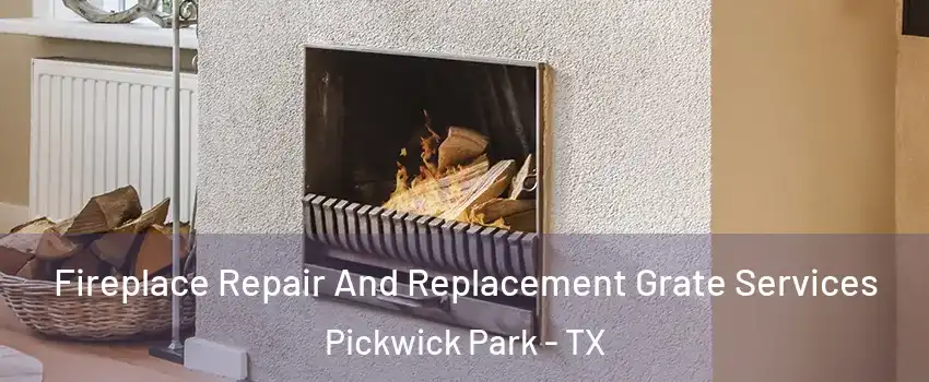 Fireplace Repair And Replacement Grate Services Pickwick Park - TX