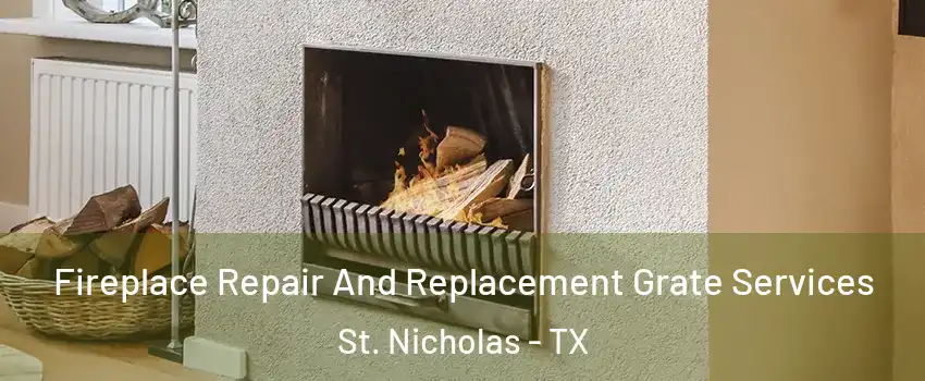 Fireplace Repair And Replacement Grate Services St. Nicholas - TX