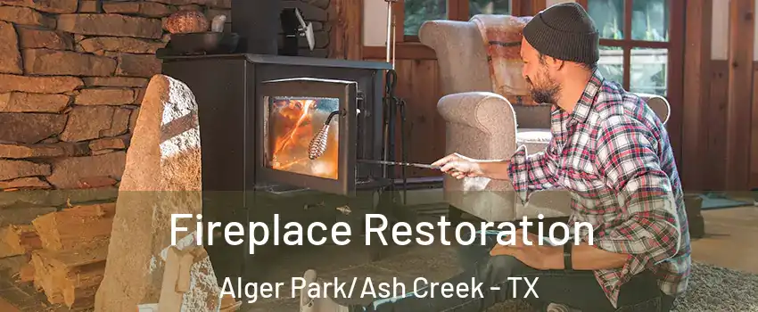 Fireplace Restoration Alger Park/Ash Creek - TX