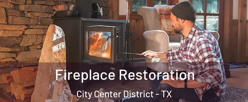 Fireplace Restoration City Center District - TX