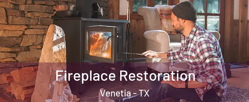 Fireplace Restoration Venetia - TX