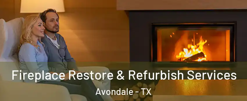 Fireplace Restore & Refurbish Services Avondale - TX