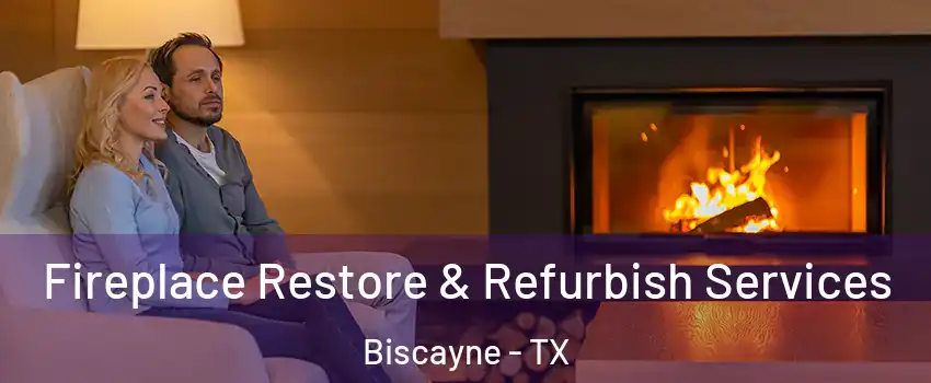 Fireplace Restore & Refurbish Services Biscayne - TX