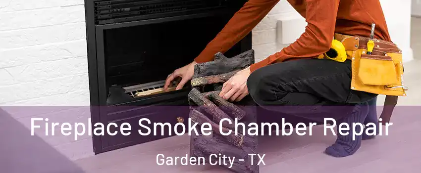 Fireplace Smoke Chamber Repair Garden City - TX